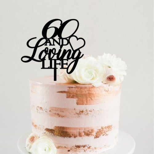 Quick Creations Cake Topper - 60 and Loving Life