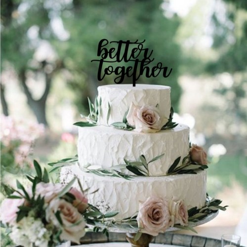 Quick Creations Cake Topper - Better Together