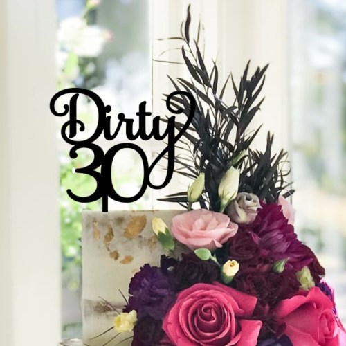 Quick Creations Cake Topper - Dirty 30