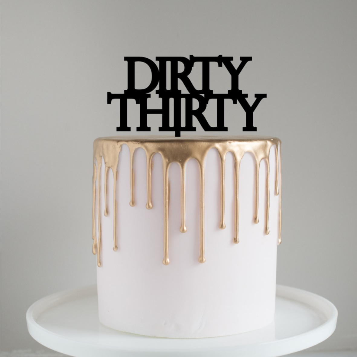 Dirty Thirty - Cake Topper