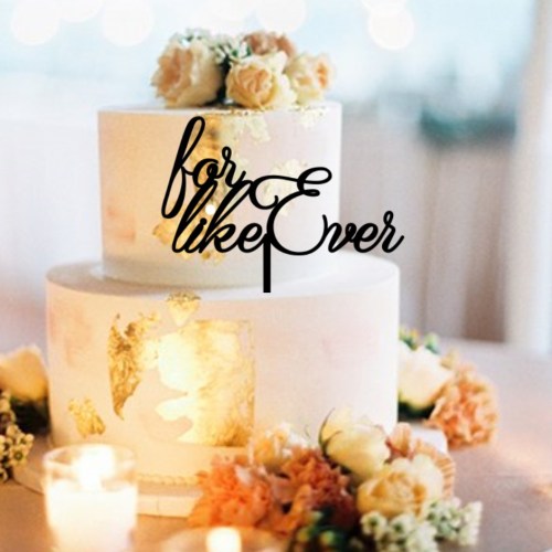 Quick Creations Cake Topper - For Like Ever