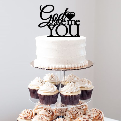 Quick Creations Cake Topper - God Gave Me You