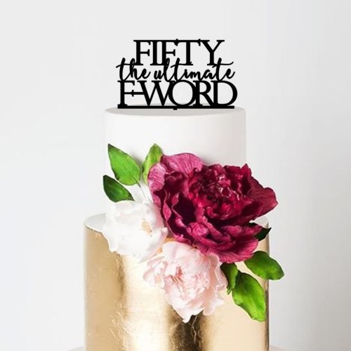 Fifty the Ultimate F-Word Cake Topper